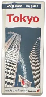 Lonely Planet Tokyo City Guide 2nd Edition 1995 Chris Taylor Swissair Maps