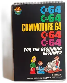 Commodore 64 For The Beginning Beginner Enrich Spiral Book 1984 Vintage Guide