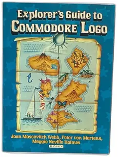 Explorers Guide To Commodore Logo 1985 Hayden Book Company Joan Moscovitch Webb Softc