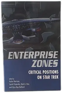 Enterprise Zones Critical Positions On Star Trek 1996 Westview Press Paperback