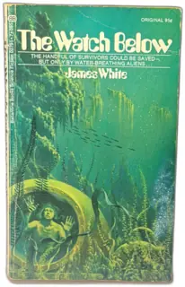 The Watch Below by James White Ballantine 1972 Sci-Fi Paperback 2nd Printing