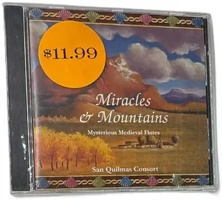 Miracles And Mountains Mysterious Medieval Flutes CD San Quilmas Consort 1995