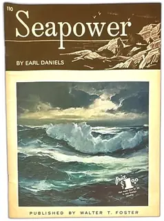 Seapower By Earl Daniels Walter T Foster Art Instruction Booklet No 110 Vintage