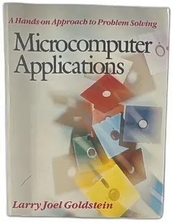 Microcomputer Applications A Hands-On Approach Problem Solving Goldstein 1987 Book
