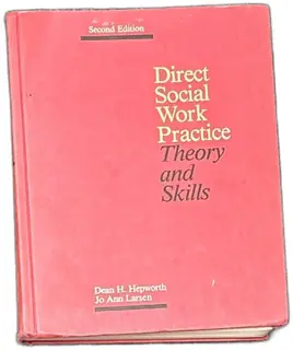 Direct Social Work Practice Theory And Skills Second Edition Hepworth Larsen 1986