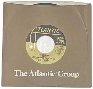 Atlantic Group 45 RPM Vinyl Single Sunshine Jonathan Edwards Good Time Charlies Got T