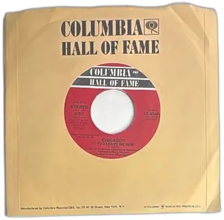 Chicago Columbia Hall Of Fame 45 RPM If You Leave Me Now Baby What A Big Surprise
