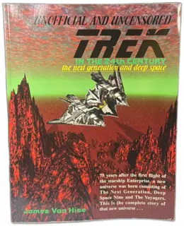 Unofficial and Uncensored Trek in the 24th Century: The Next Generation and Deep Space by James Van Hise (1994, Paperback)