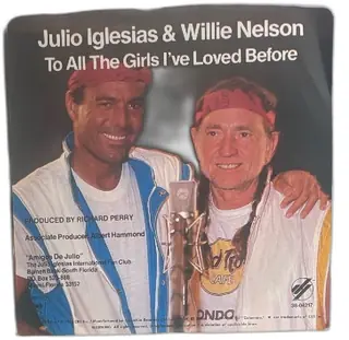 Julio Iglesias Willie Nelson Columbia 45 RPM Vinyl Single To All The Girls Ive Loved