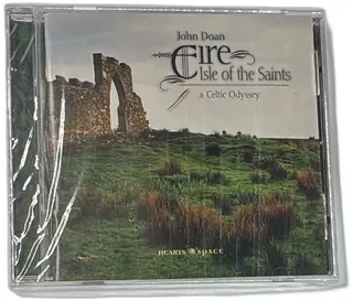John Doan Eire Isle Of The Saints Celtic Odyssey Hearts Of Space CD New Sealed