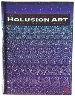 Holusion Art Authorized Collection Book NVision Grafix 1994 Hardcover 3D Illusions