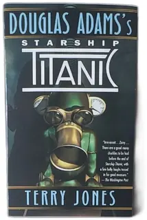 Douglas Adams Starship Titanic Terry Jones 1998 First Ballantine Books Softcover