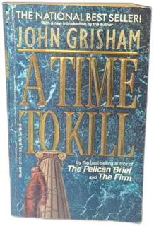 A Time to Kill by John Grisham 1992 Dell Paperback ISBN 0440211727