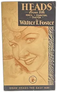 Walter T Foster Vintage Art Instruction Book Heads From Life Pencil Charcoal Crayon