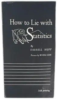 How To Lie With Statistics Darrell Huff 34th Printing 1954 W W Norton Paperback