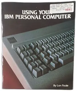Using Your IBM Personal Computer First Edition 1983 By Lon Poole Howard Sams Book