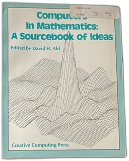 Computers In Mathematics A Sourcebook Of Ideas 1979 David H Ahl Creative Computing