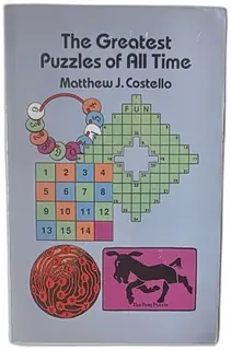 The Greatest Puzzles Of All Time Matthew J Costello Dover 1996 Paperback Puzzle Book