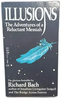 Illusions The Adventures Of A Reluctant Messiah Richard Bach 1981 Laurel Dell PB