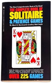 Complete Book Of Solitaire And Patience Games Morehead Mott-Smith Bantam 1977