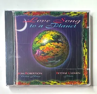 Love Song To A Planet Kim Robertson Bettine Clemen Celtic Harp Flute CD