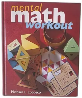 Mental Math Workout Michael L Lobosco 1998 Hardcover Sterling Puzzles Activities