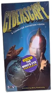Cyberscape A Computer Animation Vision VHS 1997 SMV Odyssey Minds Eye Beny Tchai