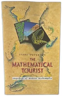 The Mathematical Tourist Snapshots of Modern Mathematics Ivars Peterson 1988 Softcove