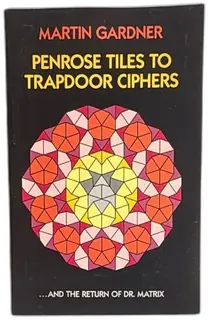 Penrose Tiles To Trapdoor Ciphers Martin Gardner 1989 Recreational Math Book