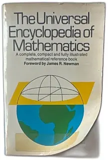 The Universal Encyclopedia Of Mathematics 1964 Simon And Schuster Paperback Reference