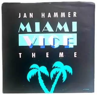 Jan Hammer Miami Vice Theme 1985 7 Inch Vinyl Single MCA Records With Sleeve