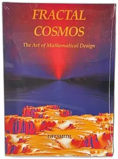Fractal Cosmos The Art Of Mathematical Design Lifesmith Sealed 1994 Large Softcover