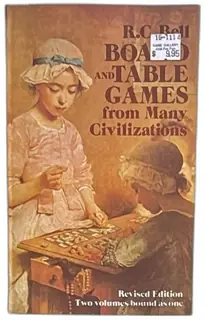 Board And Table Games From Many Civilizations R C Bell 1979 Revised Dover