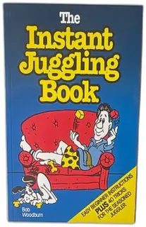 The Instant Juggling Book Bob Woodburn 1990 Paperback Firefly Books Easy Tricks