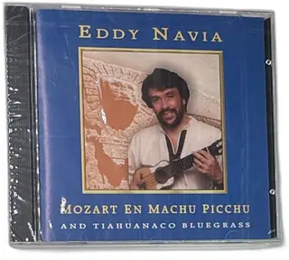 Eddy Navia Mozart En Machu Picchu CD Sukay Records 1995 Charango Bluegrass