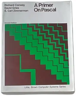 A Primer On Pascal Second Edition 1981 Little Brown Computer Systems Series Book
