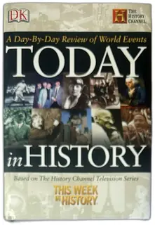 Today In History Hardcover Book DK History Channel 2003 Day By Day World Events