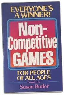Non Competitive Games For People Of All Ages Susan Butler 1986 Bethany House Softcove
