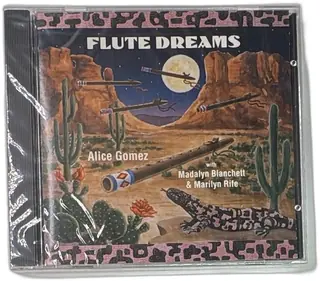 Flute Dreams Alice Gomez CD Native American Music Marilyn Rife Madalyn Blanche